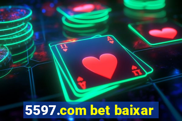 5597.com bet baixar